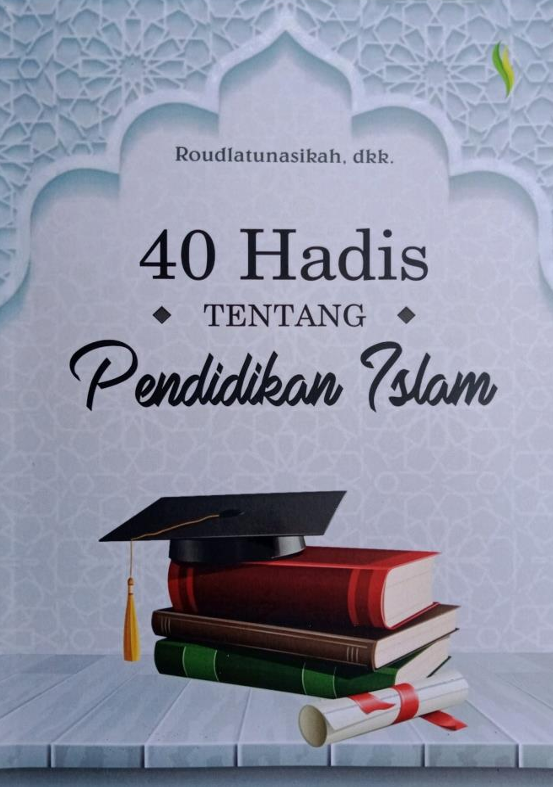 40 Hadis Tentang Pendidikan Islam